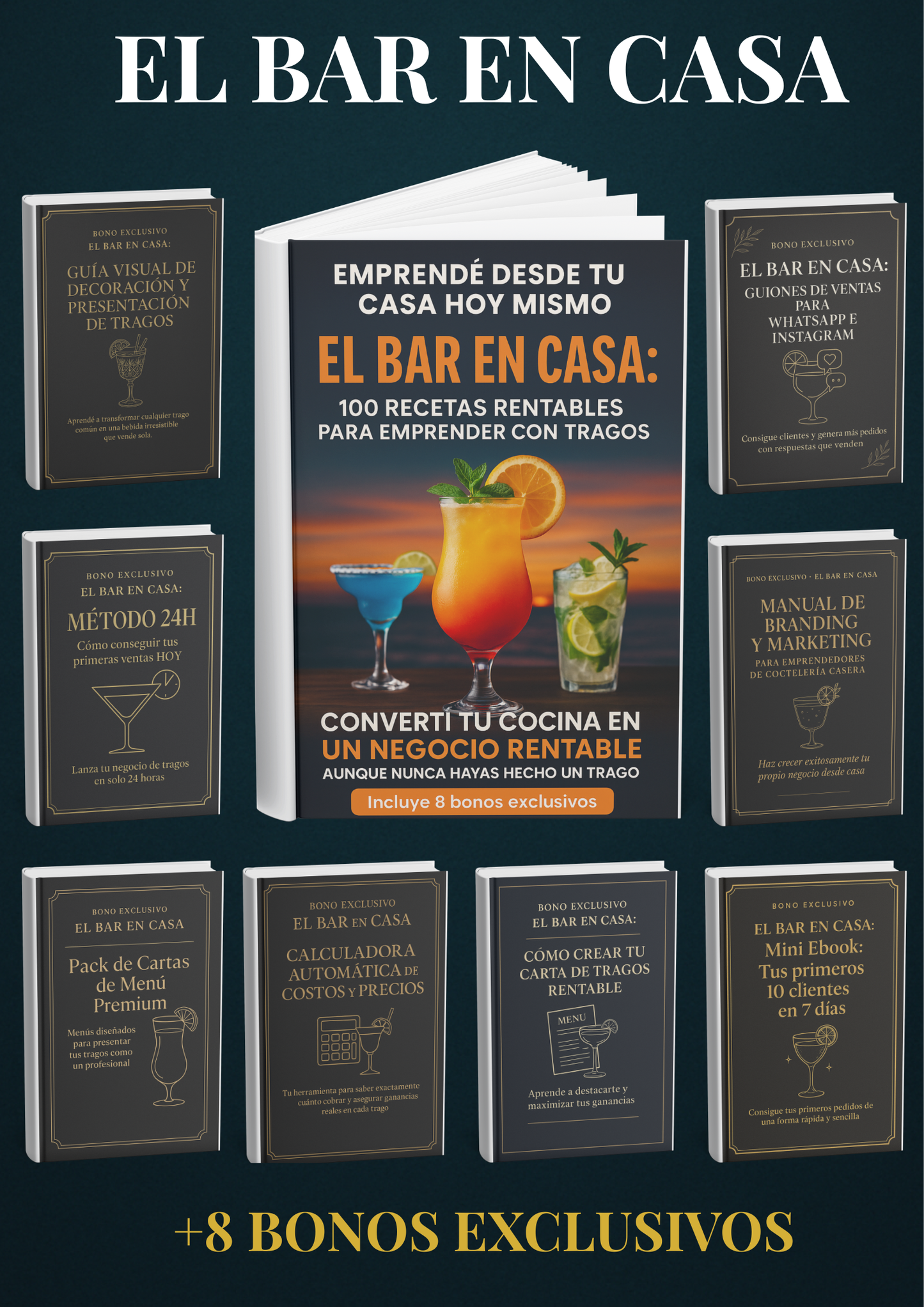 El Bar en Casa: 100 Recetas Rentables para Emprender con Tragos